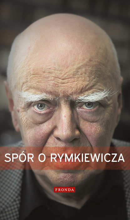 

Spór o Rymkiewicza