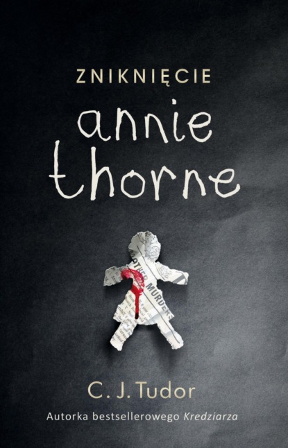 C.J. Tudor - Zniknięcie Annie Thorne