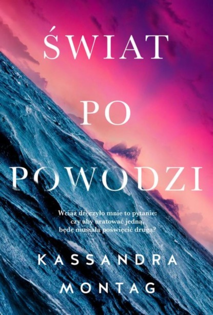 Kassandra montag - Świat po powodzi