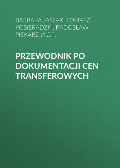 Tomasz Kosieradzki - Przewodnik po dokumentacji cen transferowych