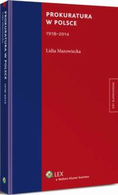 Lidia Mazowiecka - Prokuratura w Polsce (1918-2014)