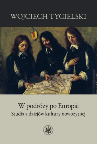 Wojciech Tygielski - W podróży po Europie