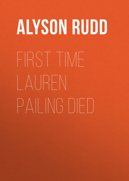 Alyson Rudd - First Time Lauren Pailing Died