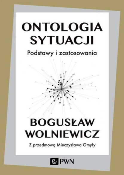 Bogusław Wolniewicz - Ontologia sytuacji