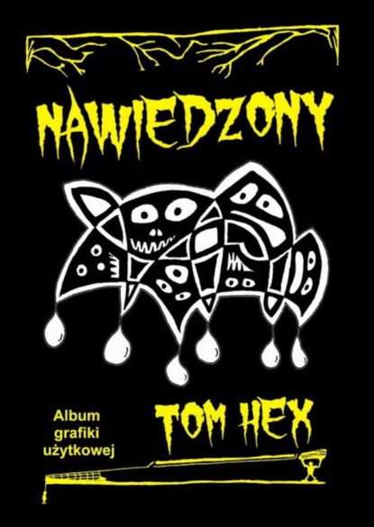 Tom Hex — Nawiedzony. Album grafiki użytkowej