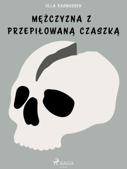 

Mężczyzna z przepiłowaną czaszką
