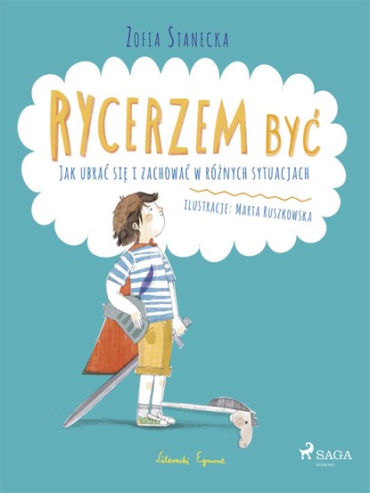 

Rycerzem być – Jak ubrać się i zachować w różnych sytuacjach