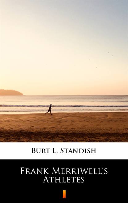 Burt L. Standish — Frank Merriwell’s Athletes