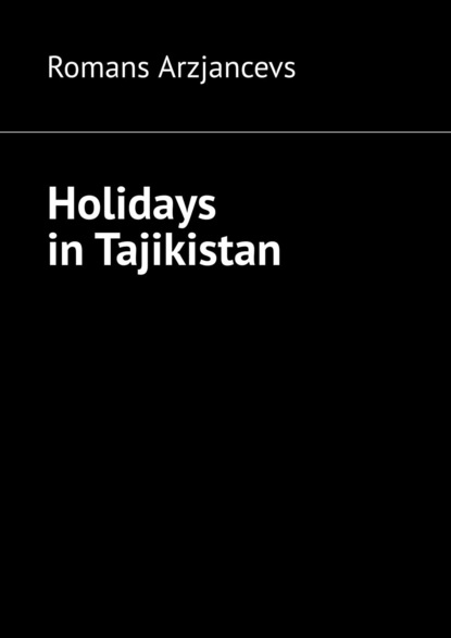 

Holidays in Tajikistan