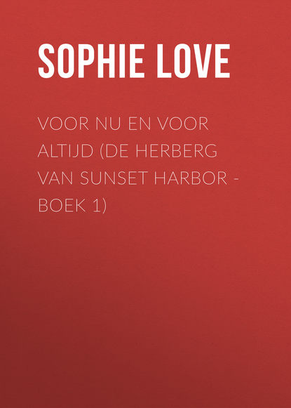 

Voor nu en voor altijd (De herberg van Sunset Harbor - boek 1)