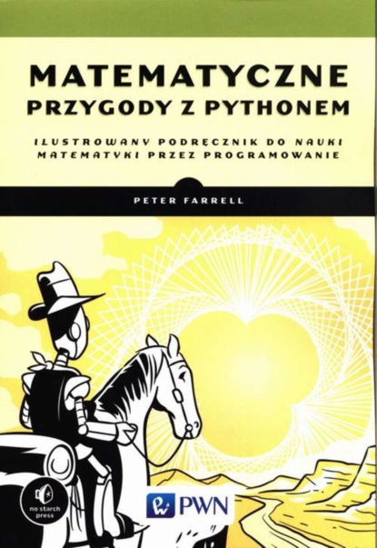 Peter Farrell - Matematyczne przygody z Pythonem