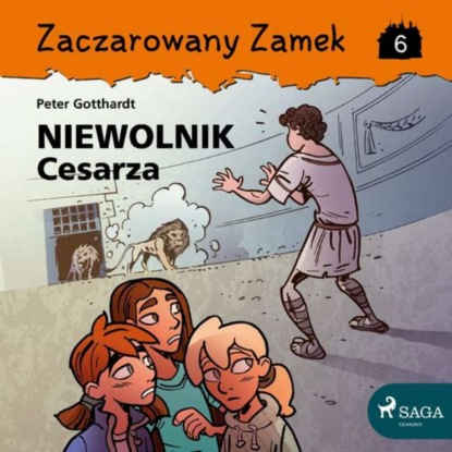 

Zaczarowany Zamek 6 - Niewolnik Cesarza