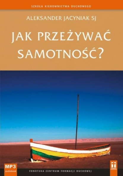 

Jak przeżywać samotność
