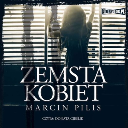 Marcin Pilis - Zemsta kobiet