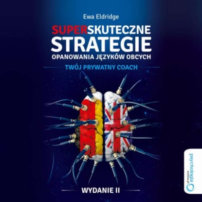 Ксюша Ангел - Superskuteczne strategie opanowania języków obcych. Twój prywaty coach. Wydanie II