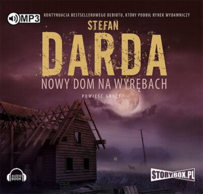 Stefan Darda — Nowy dom na wyrębach