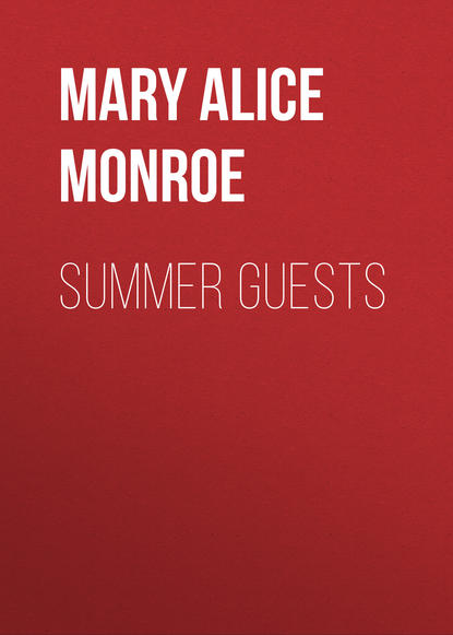 Mary Alice Monroe - Summer Guests