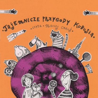 

Tajemnicze przygody Kubusia
