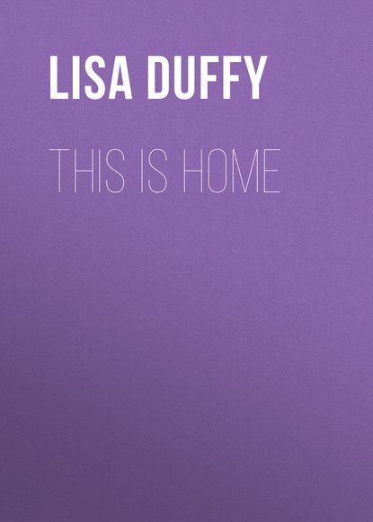 Lisa Duffy - This Is Home