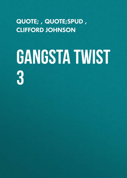 

Gangsta Twist 3