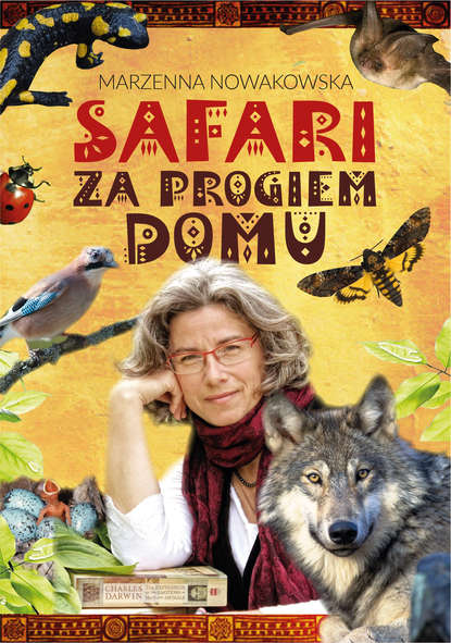 Marzenna Nowakowska - Safari za progiem domu