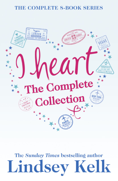 Lindsey  Kelk - Lindsey Kelk 8-Book ‘I Heart’ Collection: I Heart New York, I Heart Hollywood, I Heart Paris, I Heart Vegas, I Heart London, I Heart Christmas, I Heart Forever, I Heart Hawaii