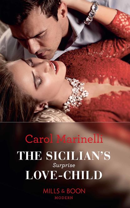 Carol Marinelli - The Sicilian's Surprise Love-Child