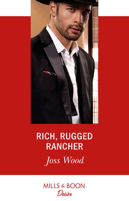 Joss Wood - Rich, Rugged Rancher