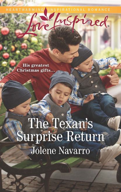 Jolene  Navarro - The Texan's Surprise Return