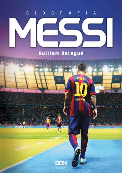 Guillem Balague - Messi. Biografia