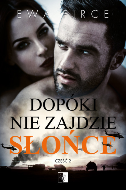 

Dopóki nie zajdzie słońce. Część 2
