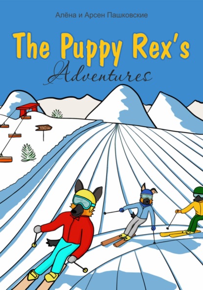   . The Puppy Rex s Adventures