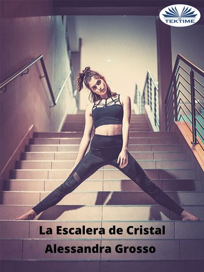 Alessandra Grosso - La Escalera De Cristal