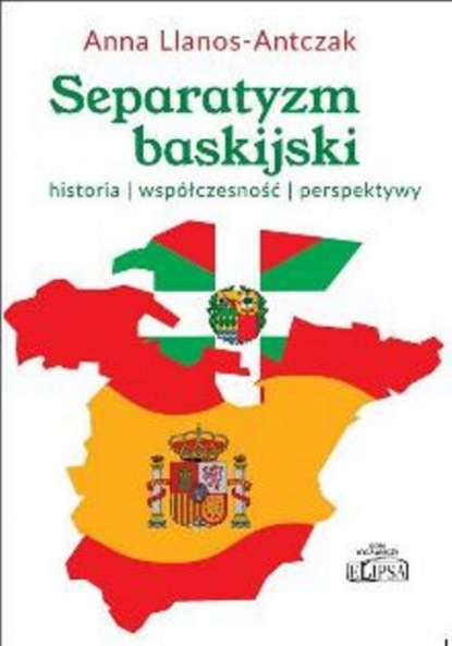 

Separatyzm baskijski: historia, współczesność, perspektywy