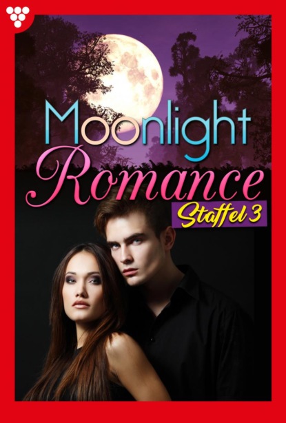 Scarlet Wilson - Moonlight Romance Staffel 3 – Romantic Thriller