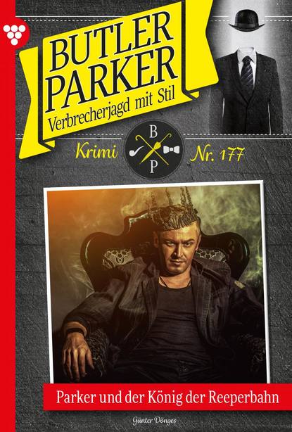 Günter Dönges - Butler Parker 177 – Kriminalroman