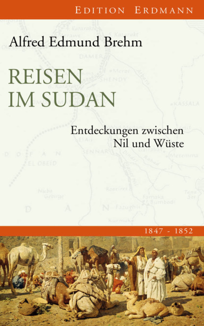 Alfred Edmund Brehm - Reisen im Sudan