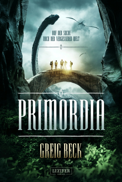 

PRIMORDIA - Auf der Suche nach der vergessenen Welt