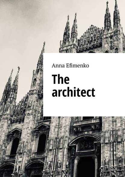 Anna Efimenko - The architect