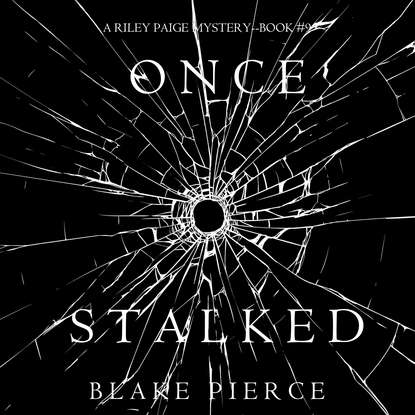 Блейк Пирс - Once Stalked