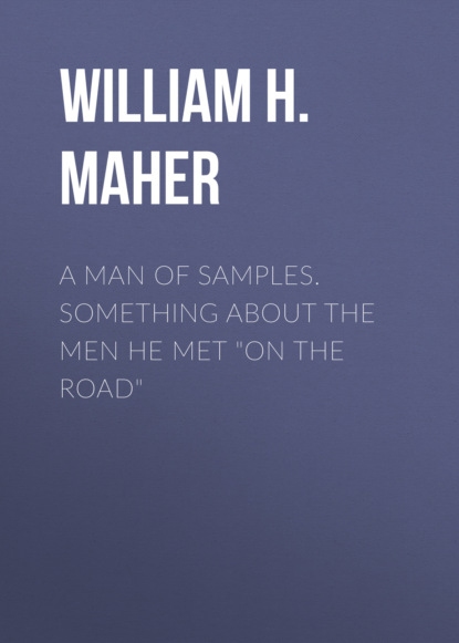 

A Man of Samples. Something about the men he met "On the Road"