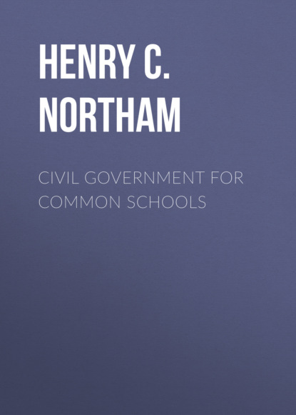 

Civil Government for Common Schools