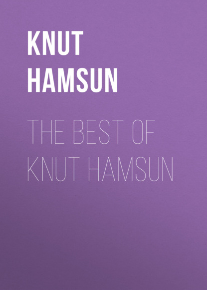 Knut Hamsun - The Best of Knut Hamsun