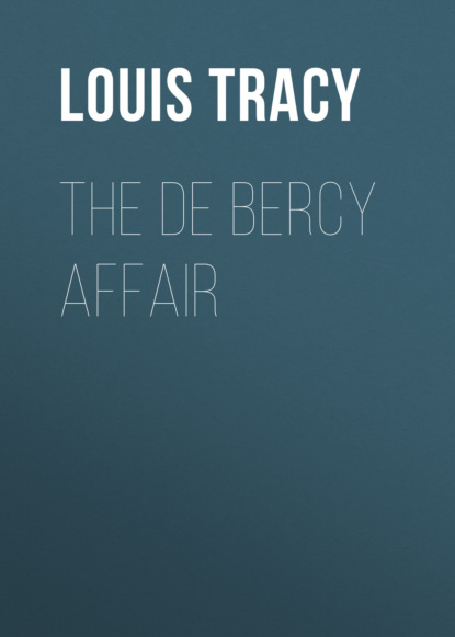 Louis Tracy - The de Bercy Affair