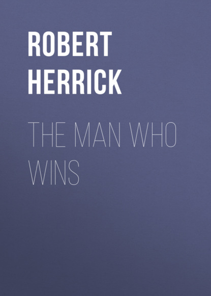 Robert Herrick - The Man Who Wins