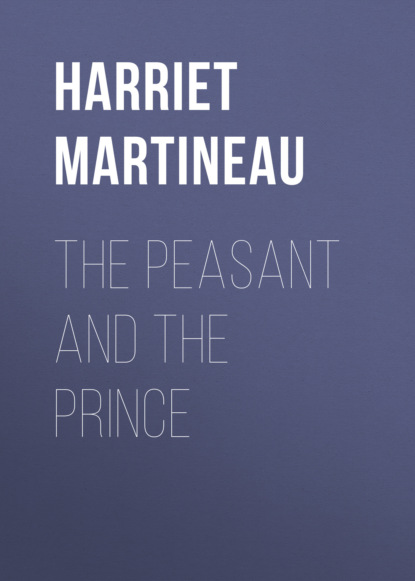 Harriet Martineau - The Peasant and the Prince