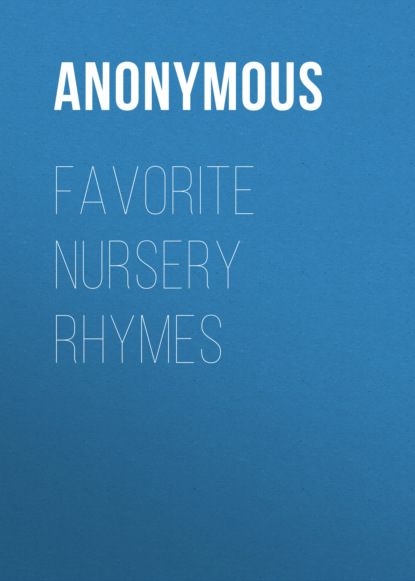 Anonymous - Favorite Nursery Rhymes