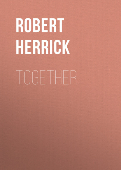 Robert Herrick - Together