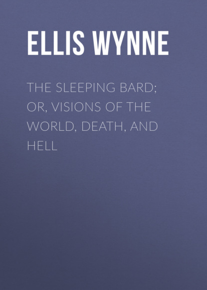 

The Sleeping Bard; Or, Visions of the World, Death, and Hell