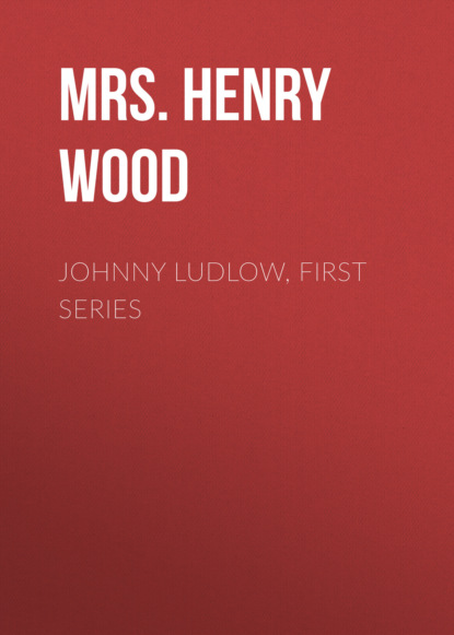 

Johnny Ludlow, First Series